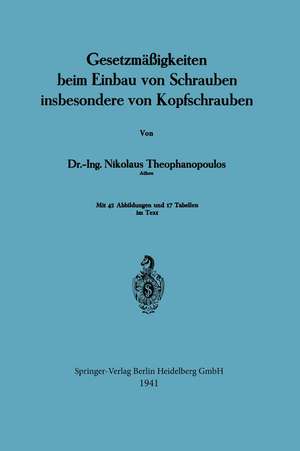 Gesetzmäßigkeiten beim Einbau von Schrauben insbesondere von Kopfschrauben de Nikolaus Theophanopoulos