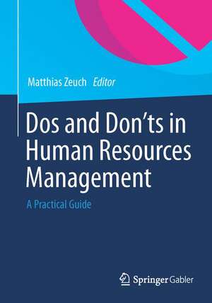 Dos and Don’ts in Human Resources Management: A Practical Guide de Matthias Zeuch