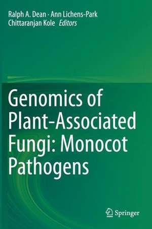 Genomics of Plant-Associated Fungi: Monocot Pathogens de Ralph A. Dean