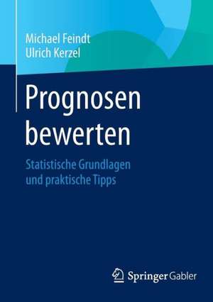 Prognosen bewerten: Statistische Grundlagen und praktische Tipps de Michael Feindt