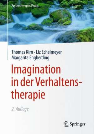 Imagination in der Verhaltenstherapie de Thomas Kirn