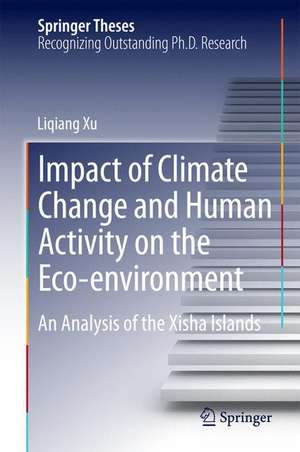 Impact of Climate Change and Human Activity on the Eco-environment: An Analysis of the Xisha Islands de Liqiang Xu