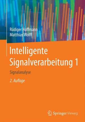 Intelligente Signalverarbeitung 1: Signalanalyse de Rüdiger Hoffmann