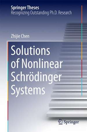 Solutions of Nonlinear Schrӧdinger Systems de Zhijie Chen