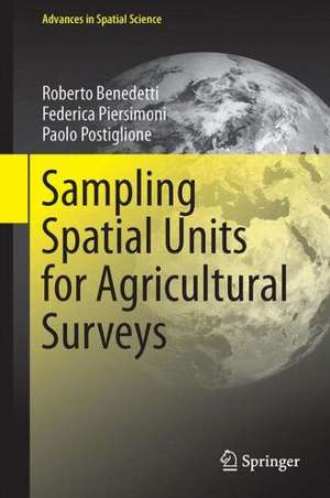 Sampling Spatial Units for Agricultural Surveys de Roberto Benedetti