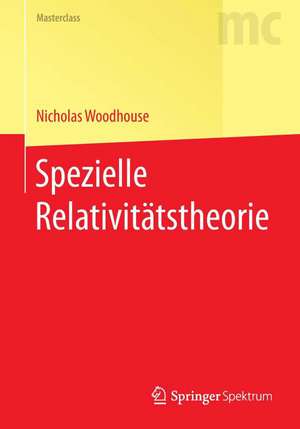 Spezielle Relativitätstheorie de Nicholas Woodhouse