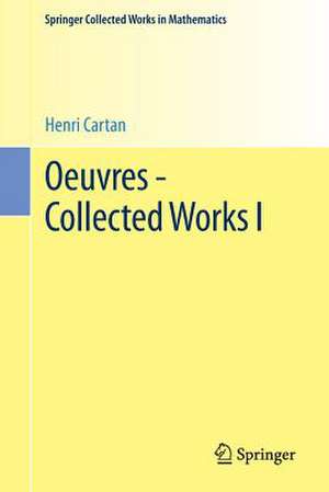 Oeuvres - Collected Works I de Henri Cartan