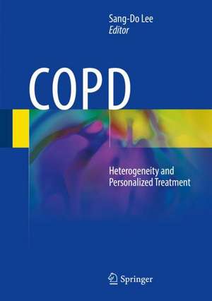 COPD: Heterogeneity and Personalized Treatment de Sang-Do Lee