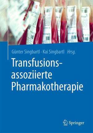 Transfusionsassoziierte Pharmakotherapie de Günter Singbartl