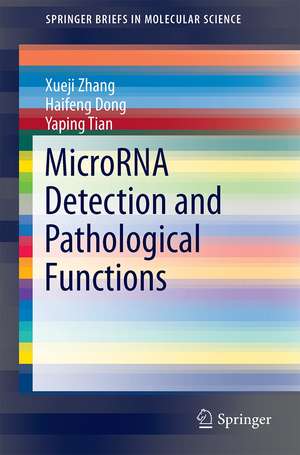 MicroRNA Detection and Pathological Functions de Xueji Zhang