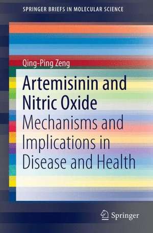 Artemisinin and Nitric Oxide: Mechanisms and Implications in Disease and Health de Qing-Ping Zeng