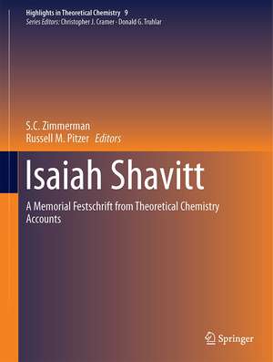 Isaiah Shavitt: A Memorial Festschrift from Theoretical Chemistry Accounts de Ron Shepard