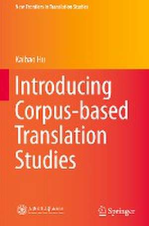 Introducing Corpus-based Translation Studies de Kaibao Hu