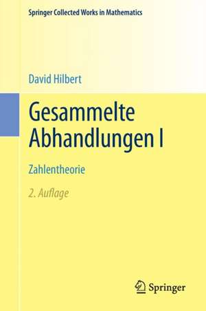 Gesammelte Abhandlungen I: Zahlentheorie de David Hilbert