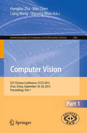 Computer Vision: CCF Chinese Conference, CCCV 2015, Xi'an, China, September 18-20, 2015, Proceedings, Part I de Honbin Zha