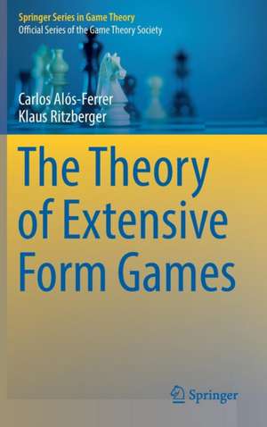 The Theory of Extensive Form Games de Carlos Alós-Ferrer