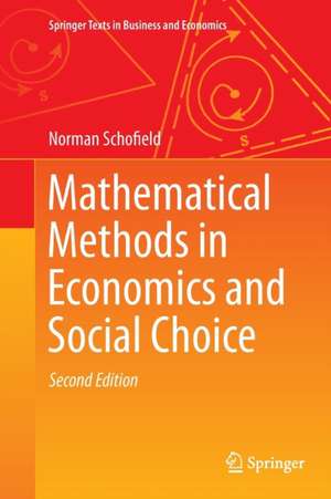 Mathematical Methods in Economics and Social Choice de Norman Schofield