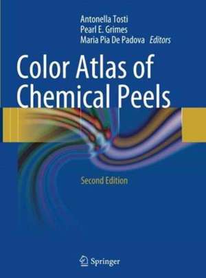 Color Atlas of Chemical Peels de Antonella Tosti