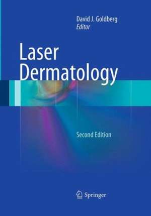 Laser Dermatology de David J. Goldberg