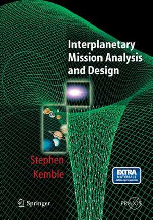 Interplanetary Mission Analysis and Design de Stephen Kemble