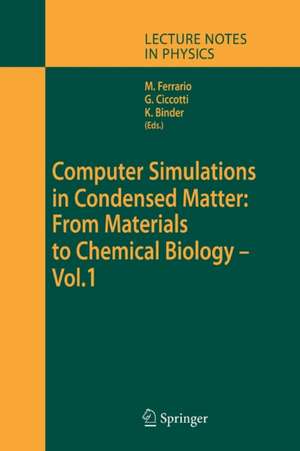 Computer Simulations in Condensed Matter: From Materials to Chemical Biology. Volume 1 de Mauro Ferrario