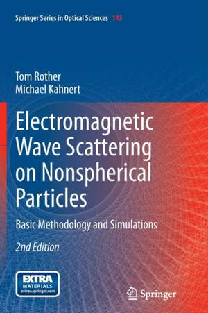 Electromagnetic Wave Scattering on Nonspherical Particles: Basic Methodology and Simulations de Tom Rother