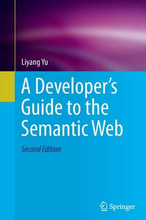 A Developer’s Guide to the Semantic Web de Liyang Yu