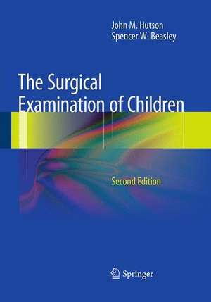 The Surgical Examination of Children de John M. Hutson