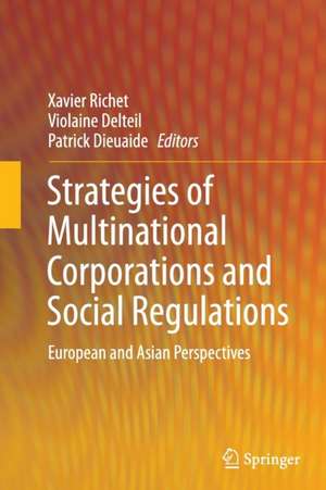 Strategies of Multinational Corporations and Social Regulations: European and Asian Perspectives de Xavier Richet