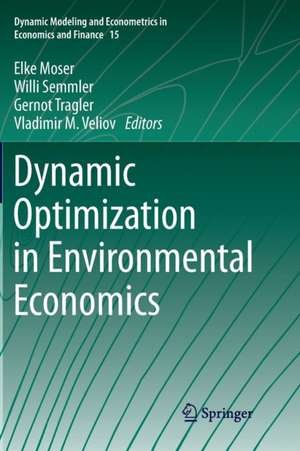 Dynamic Optimization in Environmental Economics de Elke Moser