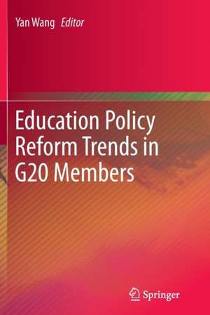 Education Policy Reform Trends in G20 Members de Yan Wang