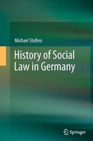 History of Social Law in Germany de Michael Stolleis