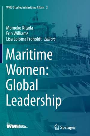 Maritime Women: Global Leadership de Momoko Kitada