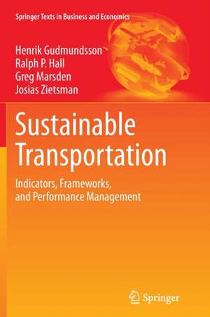 Sustainable Transportation: Indicators, Frameworks, and Performance Management de Henrik Gudmundsson