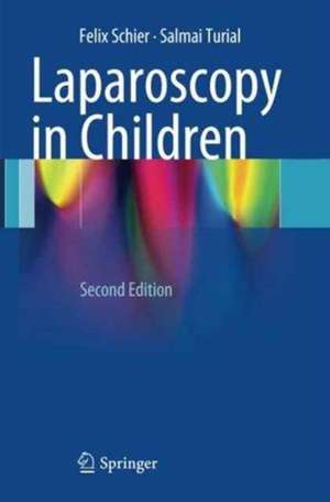 Laparoscopy in Children de Felix Schier