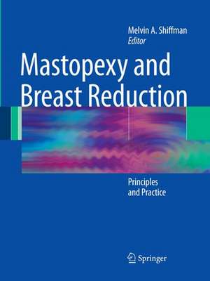 Mastopexy and Breast Reduction: Principles and Practice de Melvin A. Shiffman