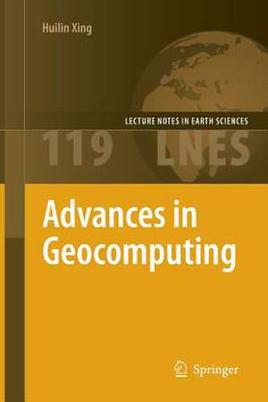Advances in Geocomputing de Huilin Xing