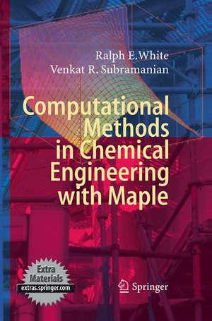 Computational Methods in Chemical Engineering with Maple de Ralph E. White