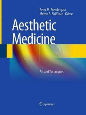 Aesthetic Medicine: Art and Techniques de Peter M. Prendergast