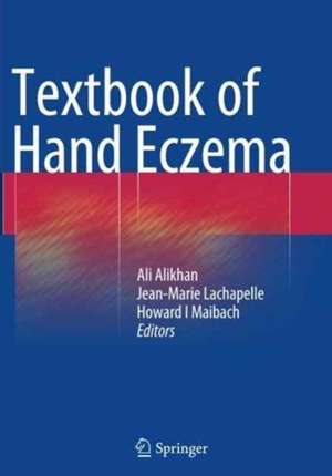 Textbook of Hand Eczema de Ali Alikhan