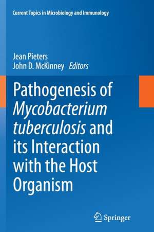 Pathogenesis of Mycobacterium tuberculosis and its Interaction with the Host Organism de Jean Pieters