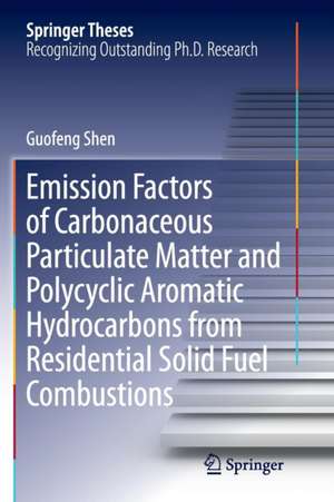 Emission Factors of Carbonaceous Particulate Matter and Polycyclic Aromatic Hydrocarbons from Residential Solid Fuel Combustions de Guofeng Shen