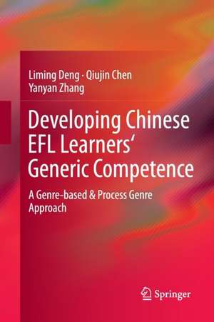 Developing Chinese EFL Learners' Generic Competence de Liming Deng