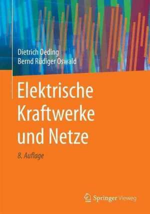 Elektrische Kraftwerke und Netze de Dietrich Oeding