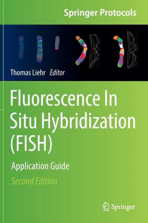 Fluorescence In Situ Hybridization (FISH): Application Guide de Thomas Liehr