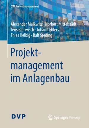 Projektmanagement im Anlagenbau de Alexander Malkwitz