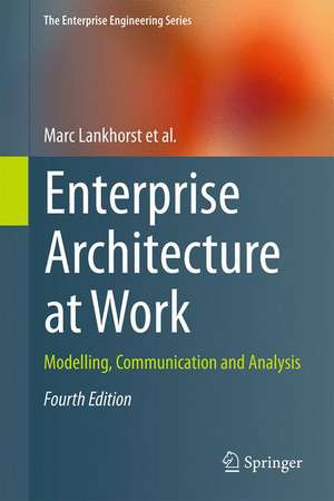 Enterprise Architecture at Work: Modelling, Communication and Analysis de Marc Lankhorst