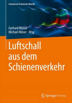 Luftschall aus dem Schienenverkehr de Gerhard Müller