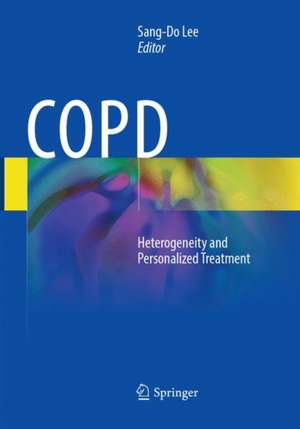 COPD: Heterogeneity and Personalized Treatment de Sang-Do Lee