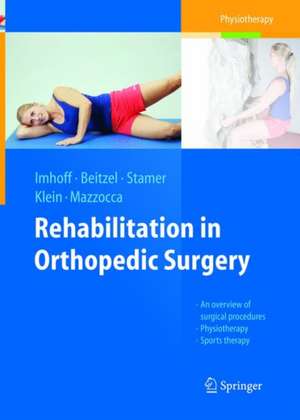 Rehabilitation in Orthopedic Surgery de Andreas B. Imhoff